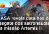Vídeo inédito: NASA revela detalhes do resgate dos astronautas da missão Artemis II