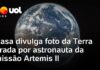 Veja Vídeo – Nasa divulga foto da Terra tirada por astronauta da missão Artemis II